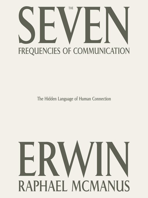 Title details for The Seven Frequencies of Communication by Erwin Raphael McManus - Available